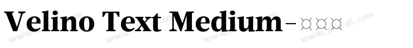 Velino Text Medium字体转换 Velino Text Medium字体转换